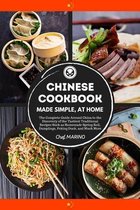 CHINESE COOKBOOK Made Simple, at Home The complete guide around China to the discovery of the tastiest traditional recipes such as homemade spring roll, dumplings, peking duck, and