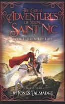 The Great Adventures of Young Saint Nic: Book 1