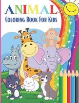 ANIMAL Coloring Book For Kids: A fun coloring book for kids with cute animals of all kinds