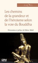 Hors collection - Les chemins de la grandeur et de l'héroïsme selon la voie du Bouddha