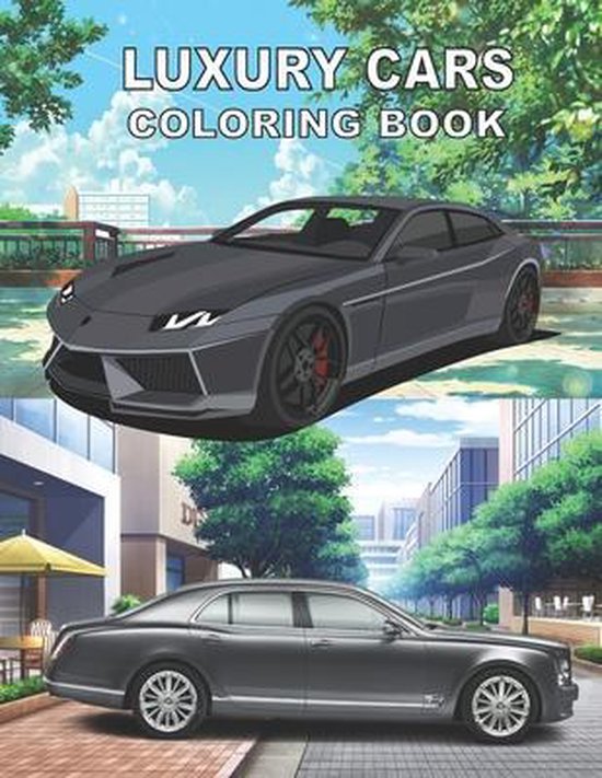 Cars Coloring Books Luxury Cars Coloring Book 9798587735750 Gt