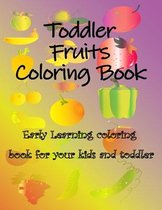 Toddler Fruits Coloring Book