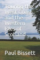 Touring the West Coast and the Western Isles of Scotland