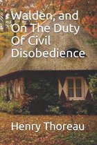 Walden, and On The Duty Of Civil Disobedience