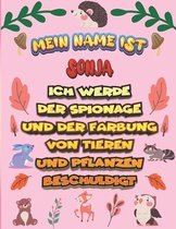 Mein Name ist Sonja Ich werde der Spionage und der Farbung von Tieren und Pflanzen beschuldigt