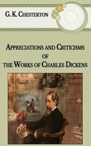 Appreciations and Criticisms of the Works of Charles Dickens