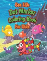 Sea Life Dot Marker Coloring Book For Kids