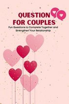 Questions for Couples: An activity book for couples