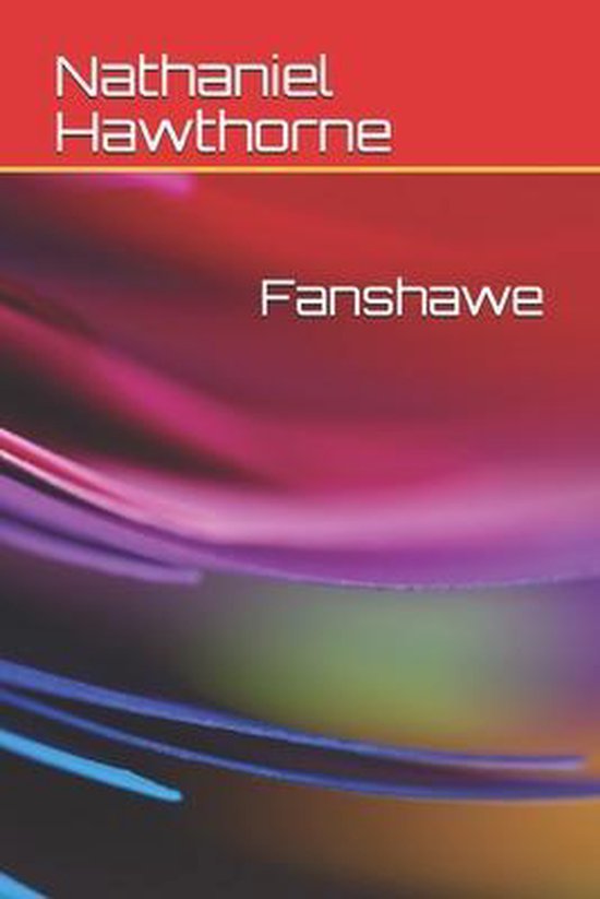 Fanshawe, Nathaniel Hawthorne 9798591310783 Boeken