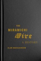 McGill-Queen's Rural, Wildland, and Resource Studies13-The Miramichi Fire