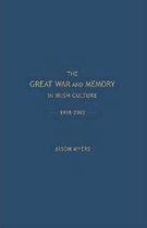 Great War And Memory In Irish Culture, 1918-2010