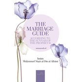 The Marriage Guide According To The Sunnah Of The Prophet (Pbuh)