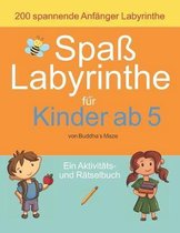 200 spannende Anfanger Labyrinthe: Spass Labyrinthe fur Kinder ab 6