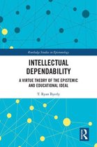 Routledge Studies in Epistemology - Intellectual Dependability