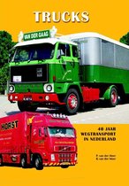 Trucks - 40 Jaar Wegtransport In Nederland