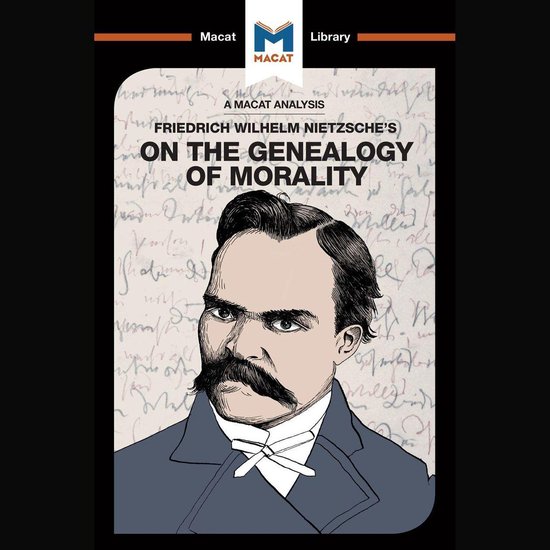 The Macat Analysis of Friedrich Nietzsche's On The Genealogy ... - cover