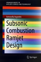 SpringerBriefs in Applied Sciences and Technology - Subsonic Combustion Ramjet Design