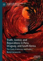 Palgrave Macmillan Studies on Human Rights in Asia - Truth, Justice, and Reparations in Peru, Uruguay, and South Korea
