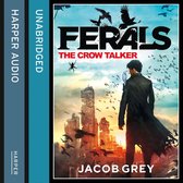 The Crow Talker (Ferals, Book 1)