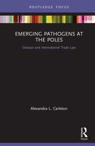Routledge Research in Polar Law - Emerging Pathogens at the Poles