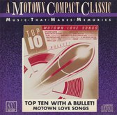 Motown Love Songs - Top Ten With A Bullet