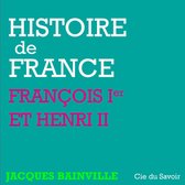 Histoire de France : François Ier et Henri II