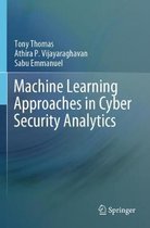 Machine Learning Approaches in Cyber Security Analytics