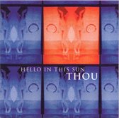 Thou - Hello In This Sun