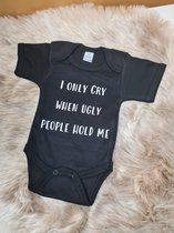 Rompertje met tekst erop - maat 62 - i only cry when ugly people hold me - Baby rompertje