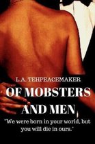 Of Mobsters and Men