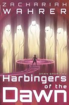 Harbingers of the Dawn