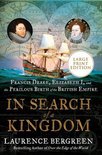 In Search of a Kingdom Francis Drake, Elizabeth I, and the Perilous Birth of the British Empire