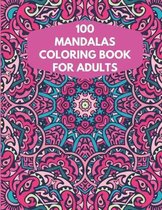 100 Mandalas Coloring Book For Adults