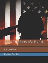 100%: The Story of a Patriot