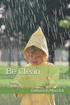 Be CLEAN