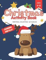 Christmas Activity Book: Writing, Counting & Puzzles Ages 4-8