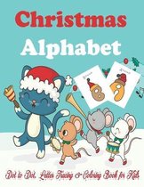 Christmas Alphabet Dot to Dot, Letter Tracing & Coloring Book for Kids