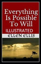 Everything Is Possible To Will Illustrated