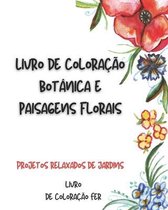 Livro de coloracao botanica e paisagens florais
