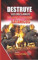 Destruye Los Reclamos de Los Altares Satanicos
