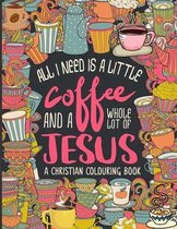 A Christan Coloring Book.All I Need Is a Coffee