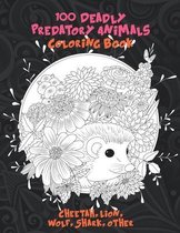 100 Deadly Predatory Animals - Coloring Book - Cheetah, Lion, Wolf, Shark, other