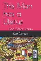 This Man has a Uterus