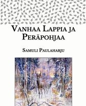 Vanhaa Lappia ja Perapohjaa