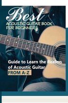 Best Acoustic Guitar Book For Beginners- Guide To Learn The Realms Of Acoustic Guitar From A-z
