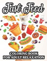 Fast Food Coloring Book For Adult Relaxation