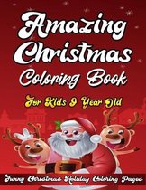 Amazing Christmas Coloring Book For Kids 9 Year Old