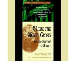 Where the Money Grows and Anatomy of the Bubble