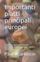 Importanti piatti principali europei