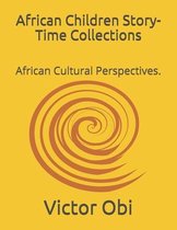 African Children Story-Time Collections.- African Children Story-Time Collections.